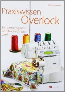 Praxiswissen overlock ein - praxiswissen,
