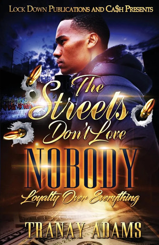 The streets don love - the, nobody